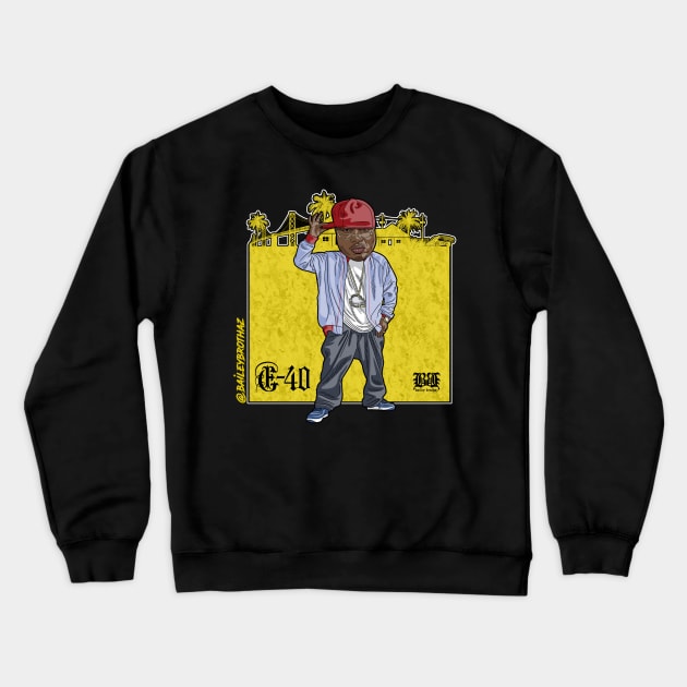 E-40 Crewneck Sweatshirt by BaileyBrothaz